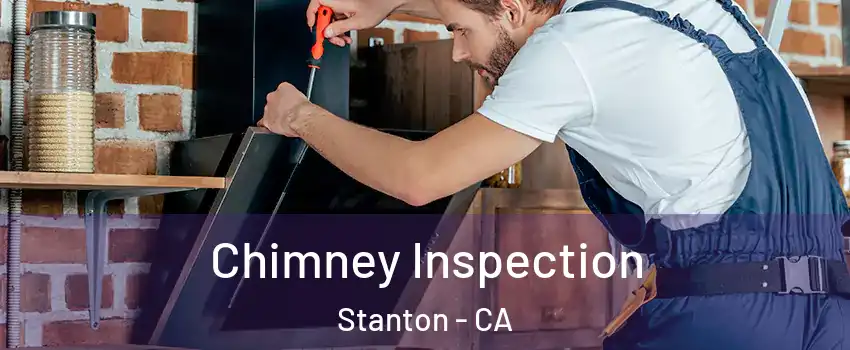  Chimney Inspection Stanton - CA