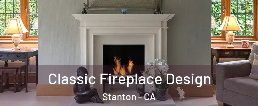  Classic Fireplace Design Stanton - CA