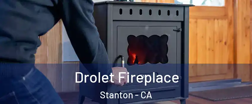  Drolet Fireplace Stanton - CA