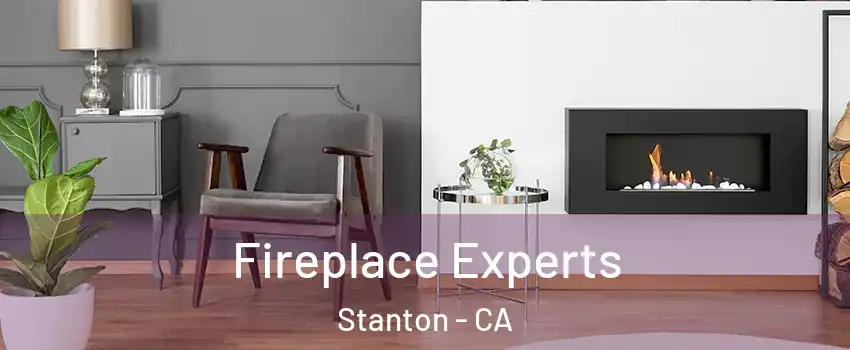  Fireplace Experts Stanton - CA