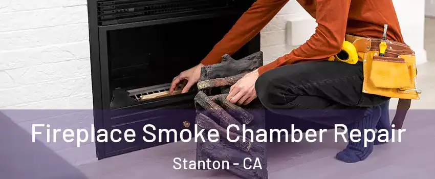  Fireplace Smoke Chamber Repair Stanton - CA