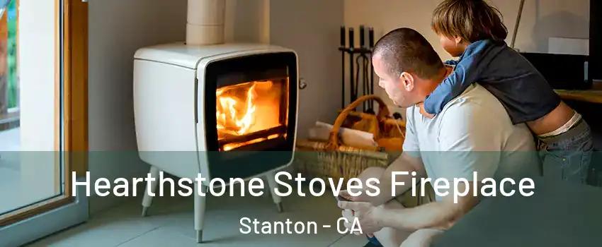  Hearthstone Stoves Fireplace Stanton - CA