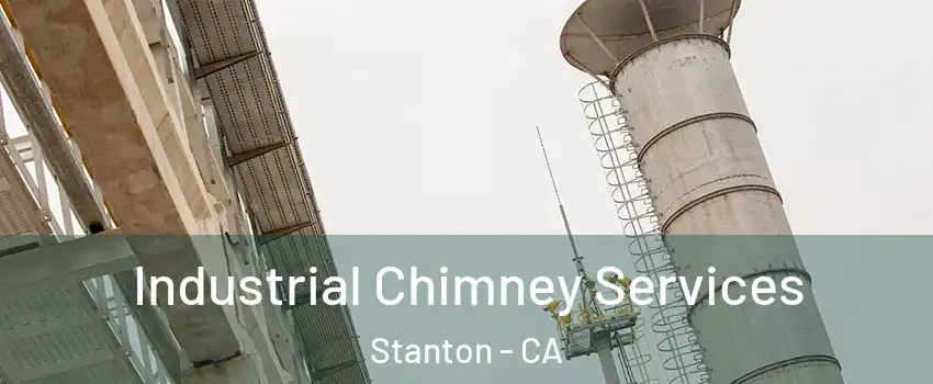  Industrial Chimney Services Stanton - CA