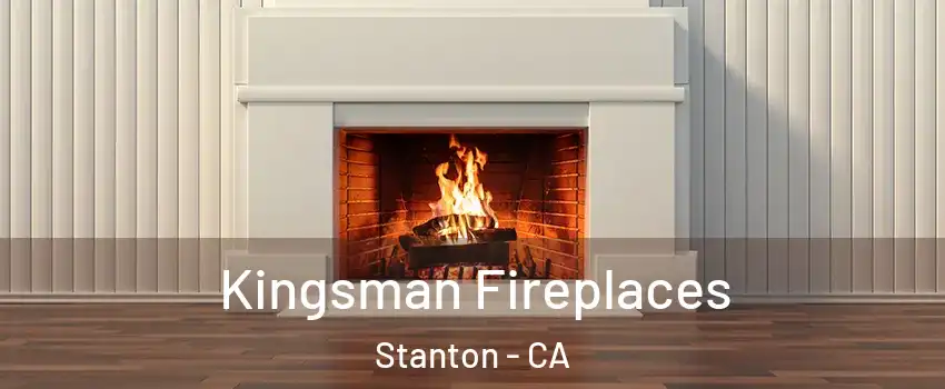  Kingsman Fireplaces Stanton - CA