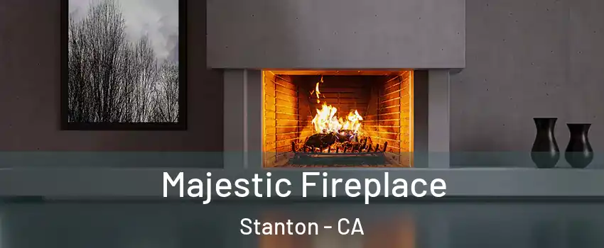  Majestic Fireplace Stanton - CA