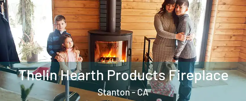  Thelin Hearth Products Fireplace Stanton - CA